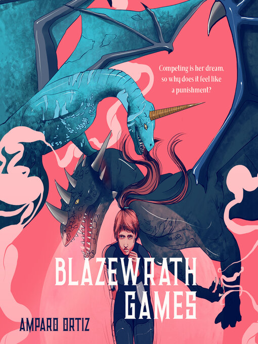 Title details for Blazewrath Games by Amparo Ortiz - Available